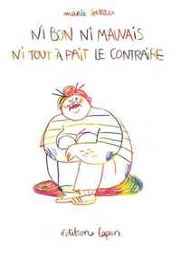 Image de Ni bon ni mauvais ni tout à fait le contraire