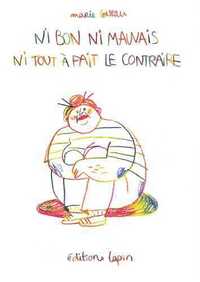 Image de Ni bon ni mauvais ni tout à fait le contraire