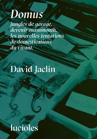 Picture of Domus - Jungles de garage, devenir mammouth, les nouvelles t