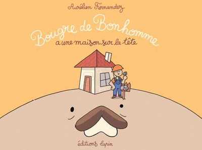 Image de Bougre de bonhomme a une maison sur la tête