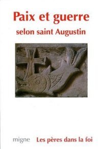 Image de PAIX ET GUERRE SELON SAINT AUGUSTIN