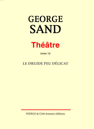 Picture of Théâtre. Tome 15. Le Druide peu délicat