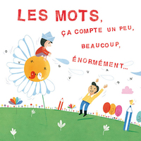Image de LES MOTS, ÇA COMPTE UN PEU, BEAUCOUP, ENORMEMENT