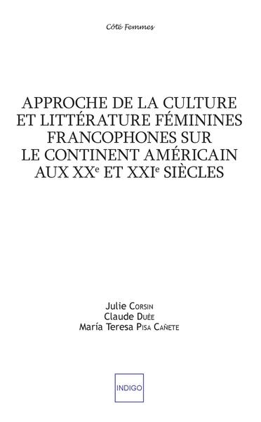 Image de Approche de la culture et littérature féminines francophones sur le continent américain aux XXe et XXIe siècles