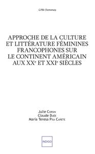 Image de Approche de la culture et littérature féminines francophones sur le continent américain aux XXe et XXIe siècles