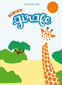 Image de UNE VIE DE GIRAFE