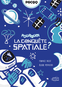 Image de POURQUOI  LA CONQUÊTE SPATIALE ?