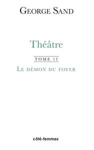 Picture of Théâtre. Tome 13. Le Démon du foyer