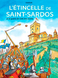 Image de L'Étincelle De Saint-Sardos... Et La Guerre De Cen