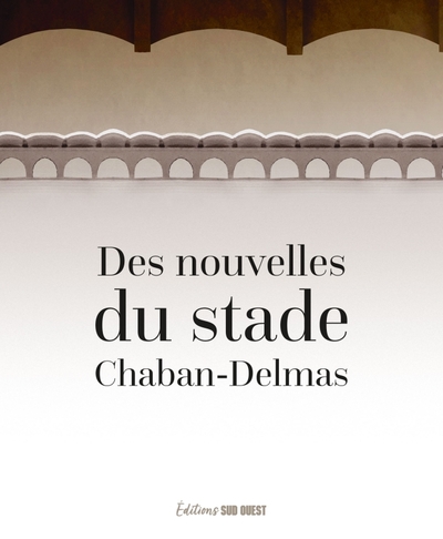 Picture of Des nouvelles du stade Chaban-Delmas