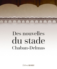 Picture of Des nouvelles du stade Chaban-Delmas