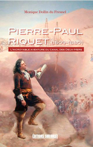 Picture of Pierre-Paul Riquet (1609-1680), L'Incroyable Avent