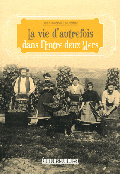 Picture of Dans L'Entre-Deux-Mers (Vie Autrefois)