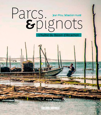Image de Parcs & Pignots, L'Huître Du Bassin D'Arcachon