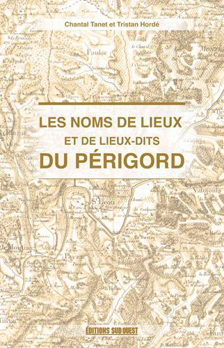 Image de Les Noms De Lieux Et Des Lieux Dits Du Perigord