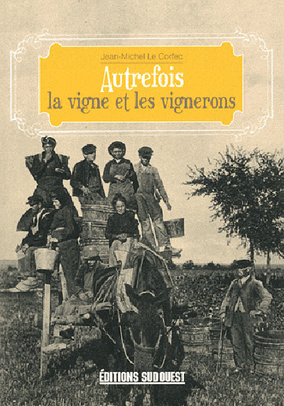 Image de La Vigne Et Les Vignerons (Vie Autref.)