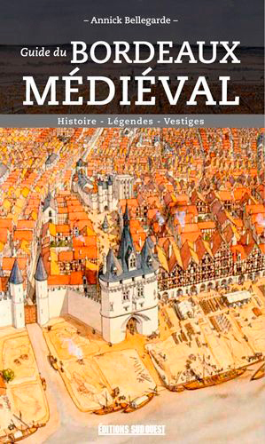 Picture of Guide Du Bordeaux Médiéval