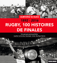 Image de Rugby, 100 Histoires De Finales