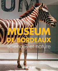 Image de Le Muséum Bordeaux Sciences Et Nature, Guide De Vi
