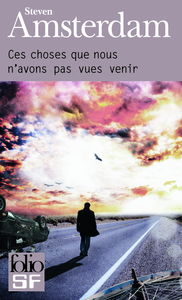 Image de Ces choses que nous n'avons pas vues venir