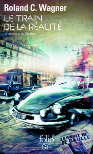 Image de Le train de la réalité et les morts du Général