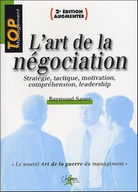 Picture of L'art de la négociation - stratégie, tactique, motivation, compréhension, leadership