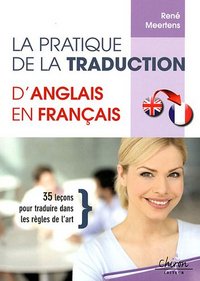 Picture of La pratique de la traduction d'anglais en français - 35 leçons pour traduire dans les règles de l'art