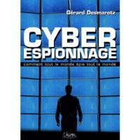 Image de Cyber espionnage ou Comment tout le monde épie tout le monde !