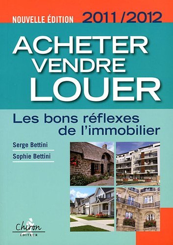 Image de Acheter, vendre, louer - les bons réflexes de l'immobilier
