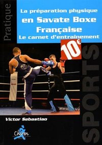 Picture of LA PREPARATION PHYSIQUE EN SAVATE BOXE FRANCAISE