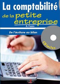 Picture of LA COMPTABILITE DE LA PETITE ENTREPRISE : DE L'ECRITURE AU BILAN (2012-2013)