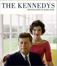 Image de Mark Shaw The Kennedys /anglais
