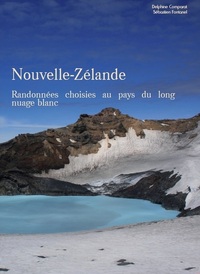 Image de Nouvelle-Zélande, Randonnées choisies au pays du long nuage blanc