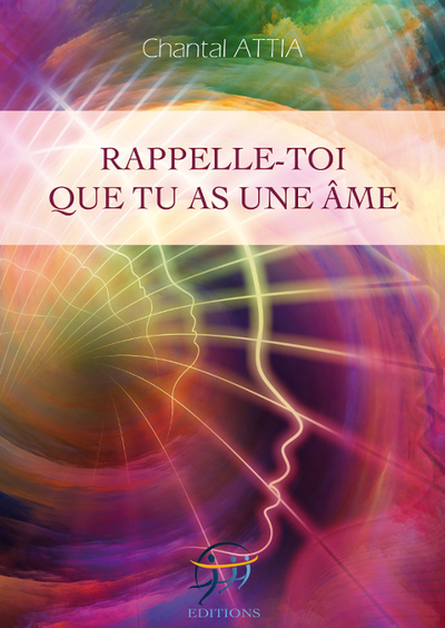 Picture of Rappelle-toi que tu as une Ame. Créer sa vie dans la pleine conscience de son pouvoir créateur.