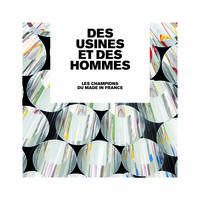 Picture of Des usines et des hommes - les champions du made in France