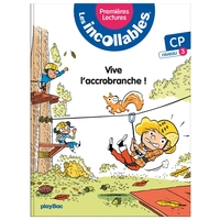 Image de Les incollables - Premières lectures - Tome 5 - Vive l'accrobranche ! - niv.3