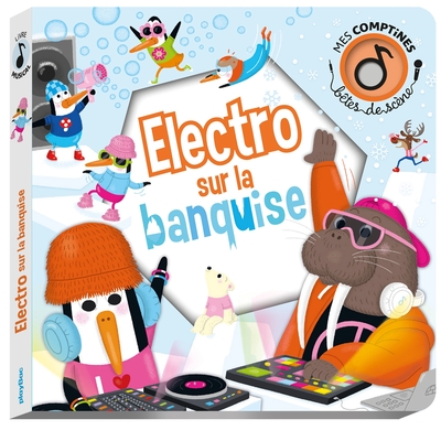 Picture of Bêtes de scène - Électro sur la banquise