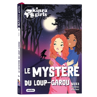 Image de Kinra Girls - Destination Mystère - Le mystére du Loup-garou - Tome 8