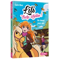 Image de Lili TROP STYLÉE - Un CHEVAL POUR AMI - T4