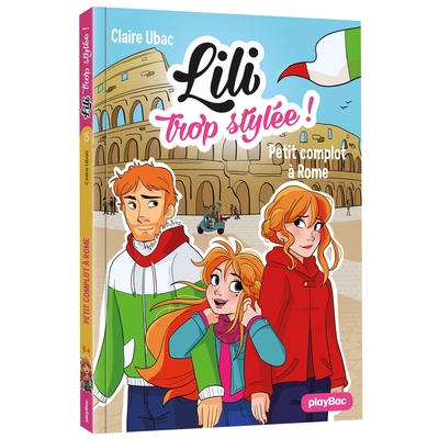 Image de Lili trop stylée ! - Petits complots à Rome - Tome 15