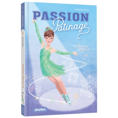 Image de Passion Patinage - La Tunique disparue - Tome 1