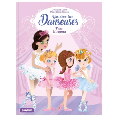 Image de Une, deux, trois Danseuses - Trac à l'Opéra - Tome 3