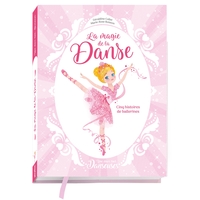 Picture of Une, deux, trois Danseuses - La magie de la danse - 5 histoires de ballerines