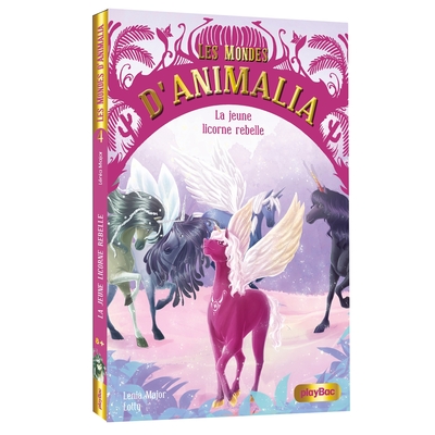 Image de Les Mondes d'Animalia - La licorne rebelle - Tome 4