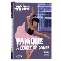 Image de Kinra Girls - Destination Mystère - Panique à l'école de danse - Tome 6
