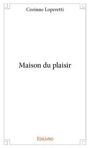 Picture of Maison du plaisir
