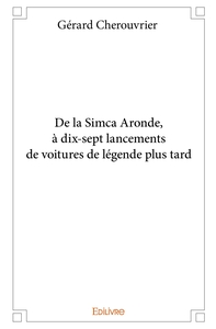 Picture of De la Simca Aronde, à dix-sept lancements de voitures de légende plus tard