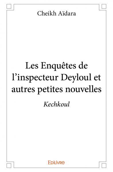 Image de Les enquêtes de l'inspecteur deyloul et autres petites nouvelles