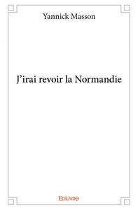 Image de J'irai revoir la normandie