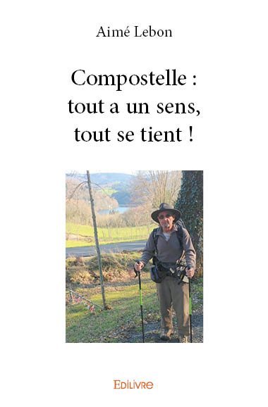 Picture of Compostelle : tout a un sens, tout se tient !
